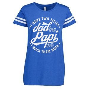 I Have Two Titles Dad and Papi I Rock Them Both gift Papi Enza Ladies Jersey Football T-Shirt