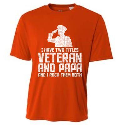 I Have Two Titles Veteran And Papa Proud Grandpa Veteran Dad Gift Cooling Performance Crew T-Shirt