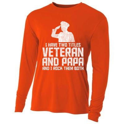 I Have Two Titles Veteran And Papa Proud Grandpa Veteran Dad Gift Cooling Performance Long Sleeve Crew