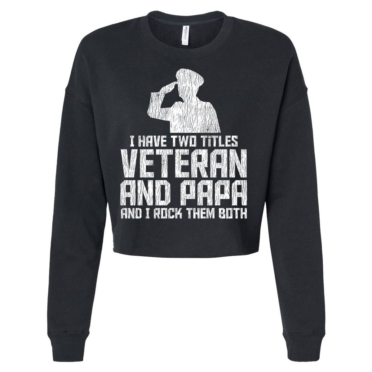 I Have Two Titles Veteran And Papa Proud Grandpa Veteran Dad Gift Cropped Pullover Crew