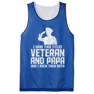 I Have Two Titles Veteran And Papa Proud Grandpa Veteran Dad Gift Mesh Reversible Basketball Jersey Tank