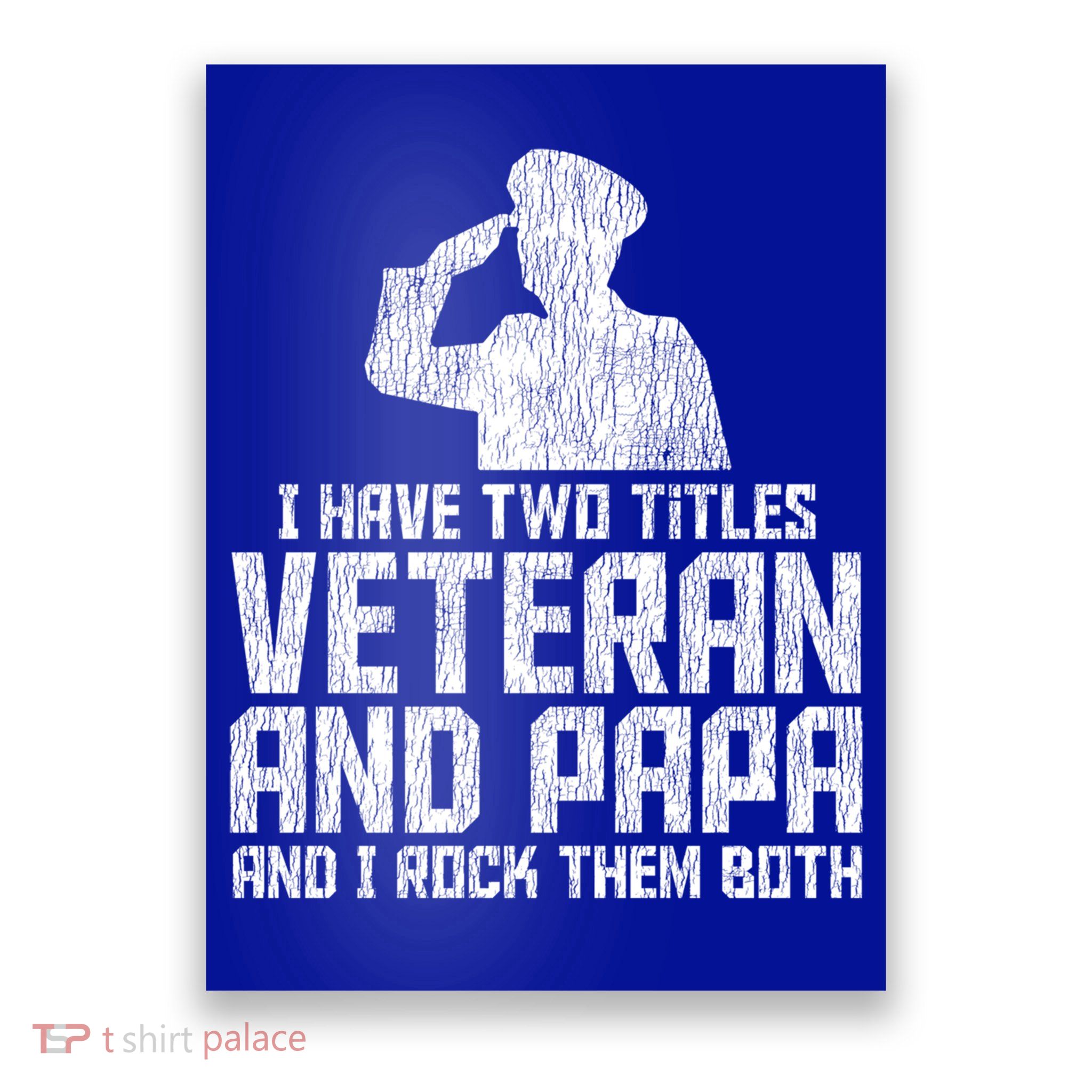 I Have Two Titles Veteran And Papa Proud Grandpa Veteran Dad Gift Poster