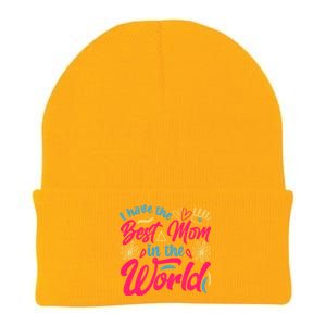 I Have The Best Mom In The World Mother’s Day Birthday Gift Knit Cap Winter Beanie