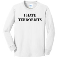 I Hate Terrorists Kids Long Sleeve Shirt