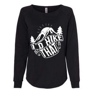 ID Hike That Funny Hiker Womens California Wash Sweatshirt