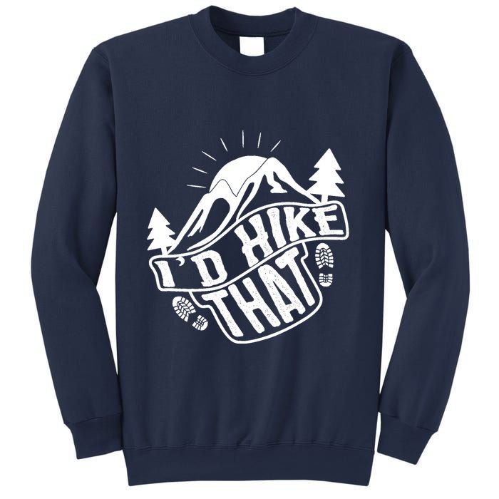 ID Hike That Funny Hiker Sweatshirt