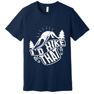 ID Hike That Funny Hiker Premium T-Shirt