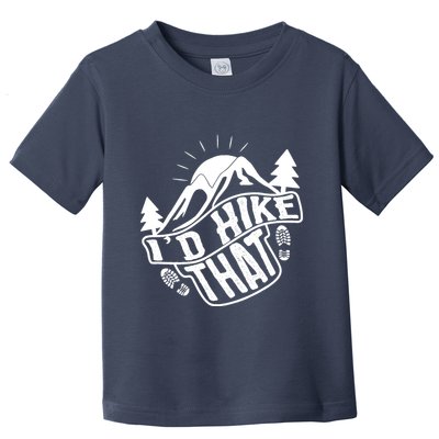 ID Hike That Funny Hiker Toddler T-Shirt