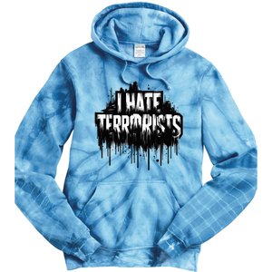 I Hate Terrorists Tie Dye Hoodie