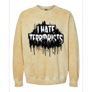 I Hate Terrorists Colorblast Crewneck Sweatshirt