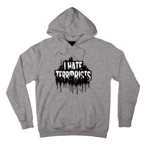 I Hate Terrorists Tall Hoodie