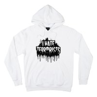 I Hate Terrorists Hoodie