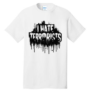 I Hate Terrorists Tall T-Shirt