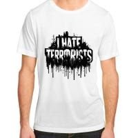 I Hate Terrorists Adult ChromaSoft Performance T-Shirt