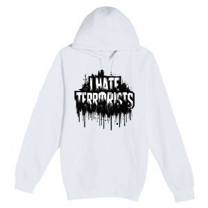 I Hate Terrorists Premium Pullover Hoodie