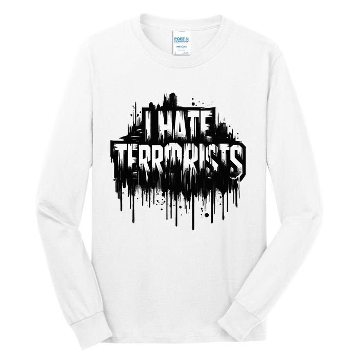 I Hate Terrorists Tall Long Sleeve T-Shirt