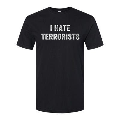 I Hate Terrorists Softstyle CVC T-Shirt