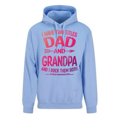 I Have Two Titles Dad And Grandpa Funny Fathers Day Grandpa Gift Unisex Surf Hoodie