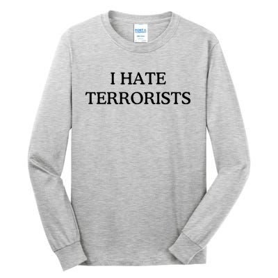 I Hate Terrorists Tall Long Sleeve T-Shirt