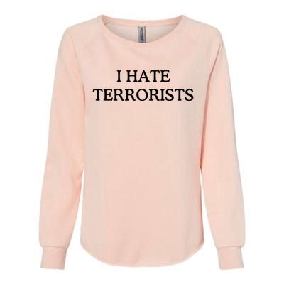 I Hate Terrorists Womens California Wash Sweatshirt