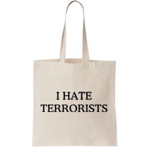 I Hate Terrorists Tote Bag