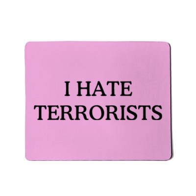 I Hate Terrorists Mousepad