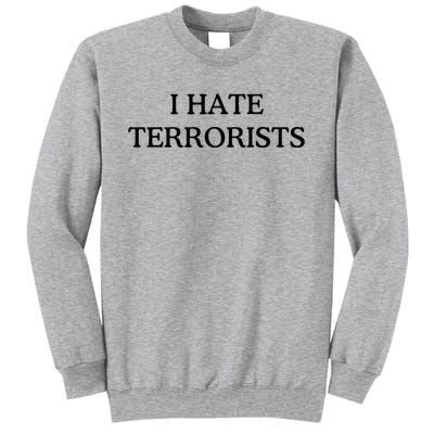 I Hate Terrorists Sweatshirt