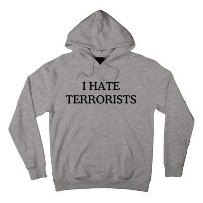 I Hate Terrorists Tall Hoodie