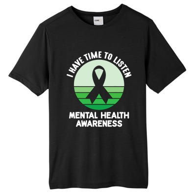 I Have Time To Listen Tal Health Awareness Meaningful Gift Tall Fusion ChromaSoft Performance T-Shirt