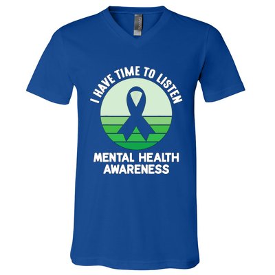 I Have Time To Listen Tal Health Awareness Meaningful Gift V-Neck T-Shirt