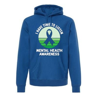 I Have Time To Listen Tal Health Awareness Meaningful Gift Premium Hoodie