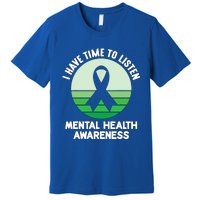 I Have Time To Listen Tal Health Awareness Meaningful Gift Premium T-Shirt