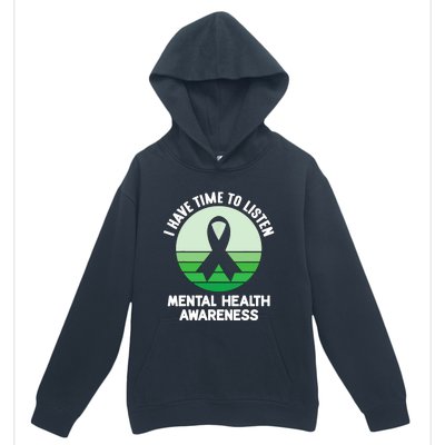 I Have Time To Listen Tal Health Awareness Meaningful Gift Urban Pullover Hoodie