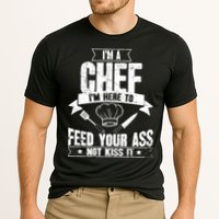 Im Here To Feed Your Ass Not It Funny Chef Gift Performance Shirt