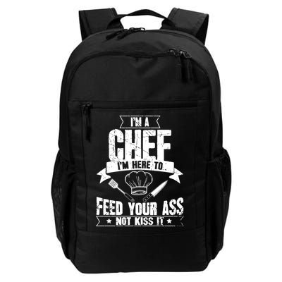 Im Here To Feed Your Ass Not It Funny Chef Gift Backpack