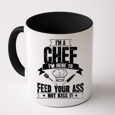 Im Here To Feed Your Ass Not It Funny Chef Gift Mug