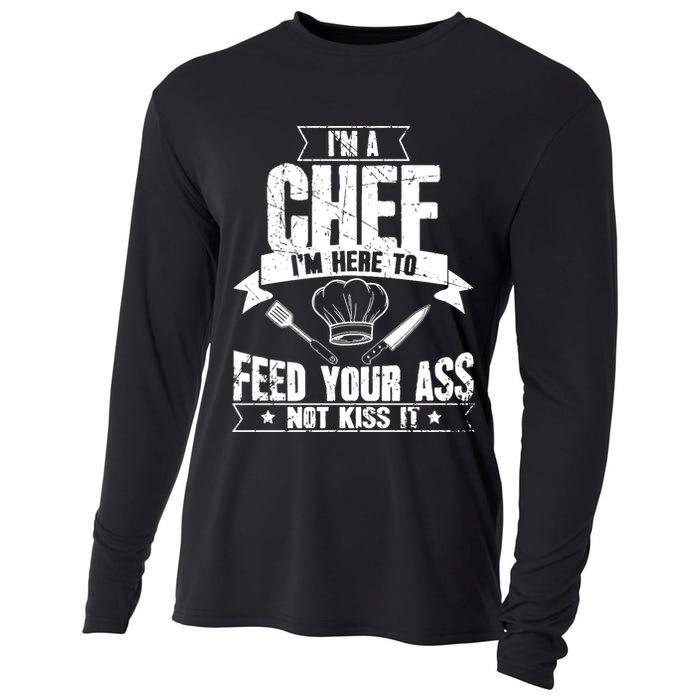 Im Here To Feed Your Ass Not It Funny Chef Gift Cooling Performance Long Sleeve Crew