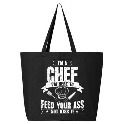 Im Here To Feed Your Ass Not It Funny Chef Gift 25L Jumbo Tote
