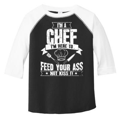Im Here To Feed Your Ass Not It Funny Chef Gift Toddler Fine Jersey T-Shirt