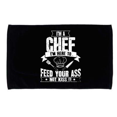 Im Here To Feed Your Ass Not It Funny Chef Gift Microfiber Hand Towel