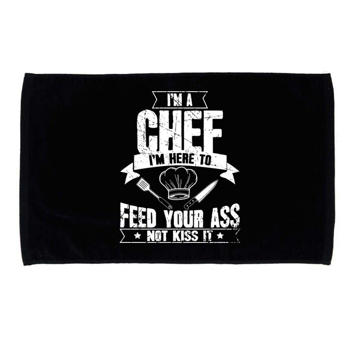 Im Here To Feed Your Ass Not It Funny Chef Gift Microfiber Hand Towel