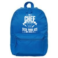 Im Here To Feed Your Ass Not It Funny Chef Gift 16 in Basic Backpack