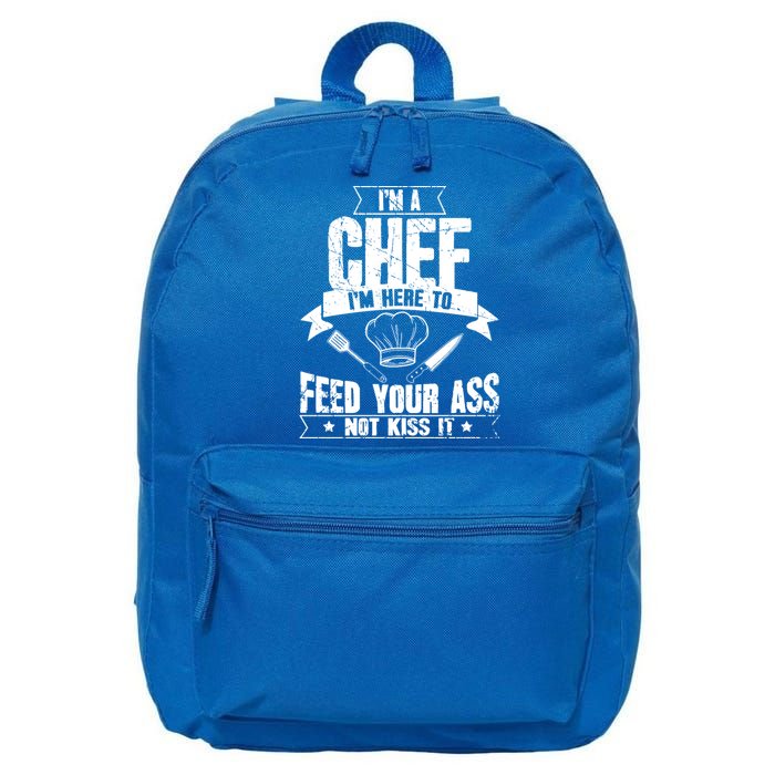 Im Here To Feed Your Ass Not It Funny Chef Gift 16 in Basic Backpack