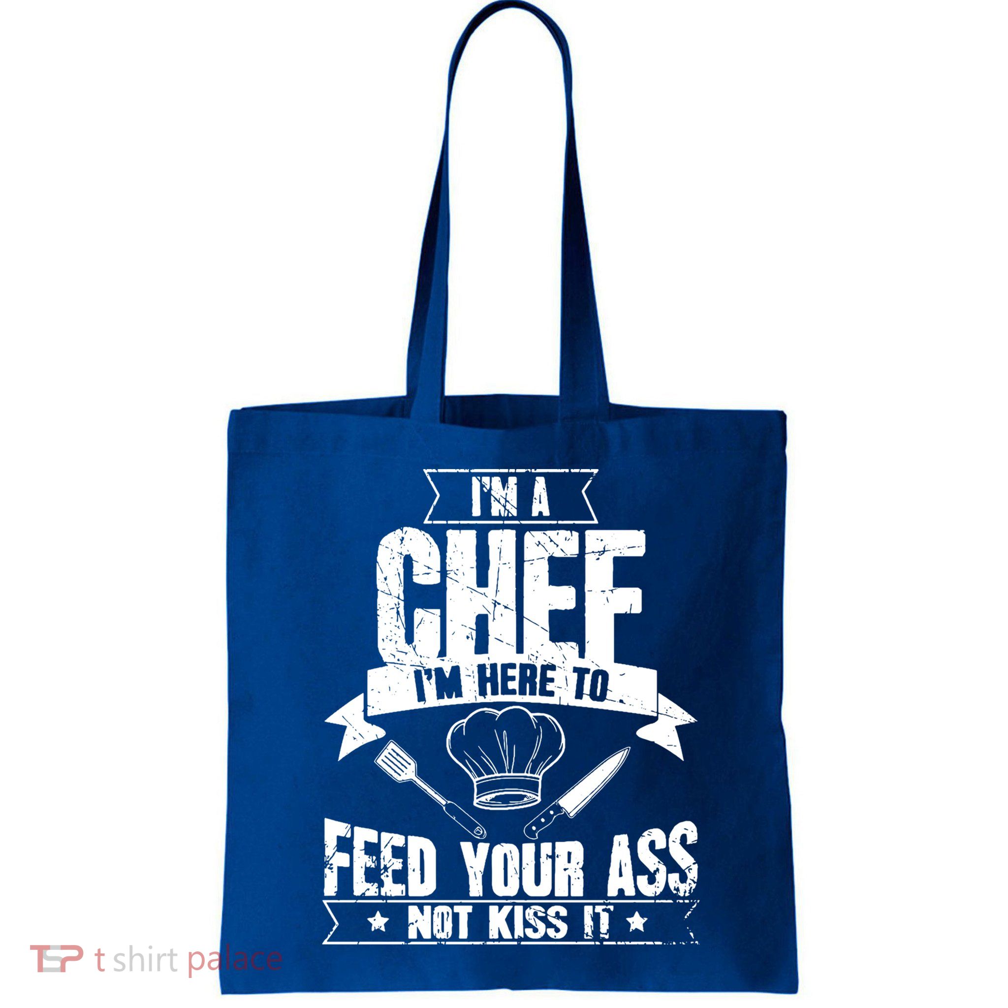 Im Here To Feed Your Ass Not It Funny Chef Gift Bag