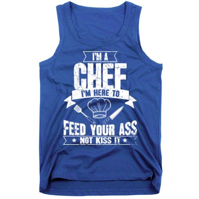 Im Here To Feed Your Ass Not It Funny Chef Gift Tank Top