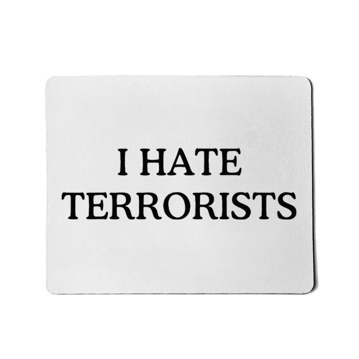 I Hate Terrorists Mousepad