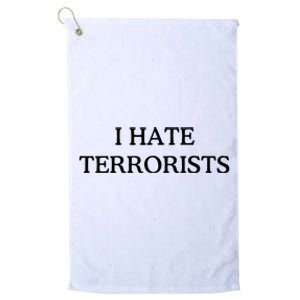 I Hate Terrorists Platinum Collection Golf Towel