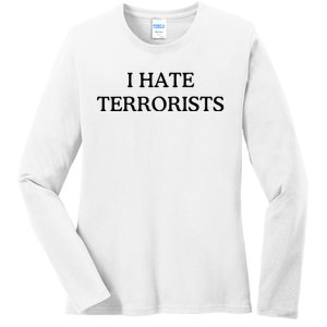 I Hate Terrorists Ladies Long Sleeve Shirt