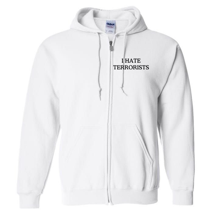 I Hate Terrorists Full Zip Hoodie