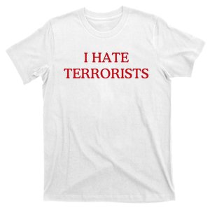 I Hate Terrorists T-Shirt